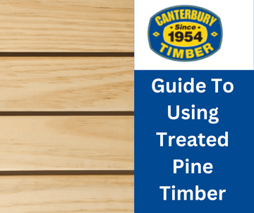 Guide To Using Treated Pine Timber - Canterbury Timber & Building Supplies